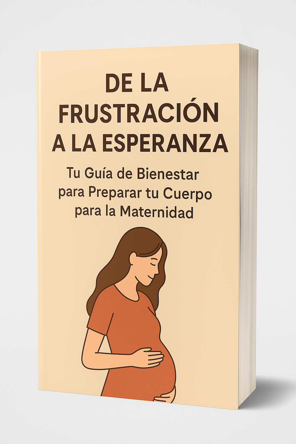 De la Frustración a la Esperanza: Tu Guía de Bienestar para Preparar tu Cuerpo para la Maternidad